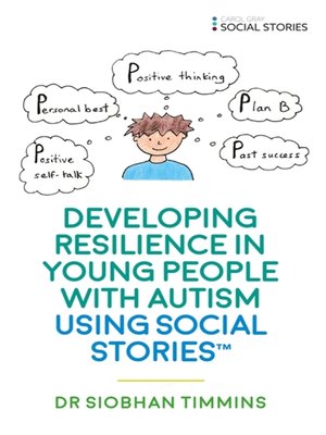 cover image of Developing Resilience in Young People with Autism using Social Stories<sup>TM</sup>